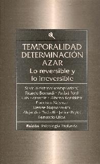 Temporalidad, determinacion, azar : lo reversible y lo irreversible