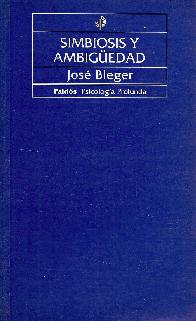 Simbiosis y ambigedad : estudio psicoanalitico