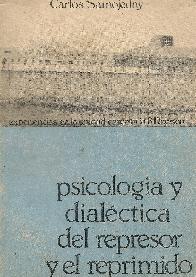 Psicologia y dialectica del represor y reprimido