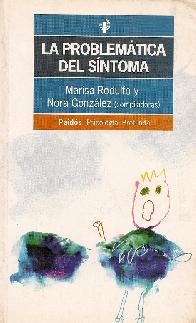 Problematica del sintoma, La : su formacion y destinos en la niez y adolescencia : una actualizaci