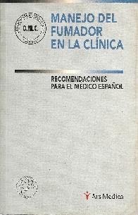 Manejo del fumador en clinica. Recomendaciones para el medico espaol