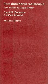 Para dominar la resistencia : gua prctica de terapia familiar