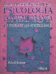Hacia una Reformulacion de la Psicologia Contemporanea. La Teoria de los Senergicones