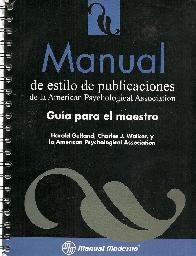 Manual de estilo de publicaciones de la APA American Psycological Association Guia para el maestro