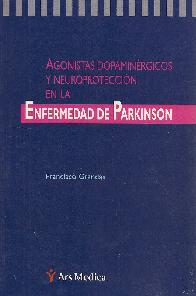 Agonistas dopaminergicos y neuroproteccion en la enfermedad de Parkinson