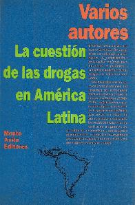 La cuestion de las drogas en America latina