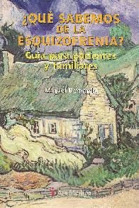 que sabemos de la esquizofrenia? Guia para pacientes y familiares
