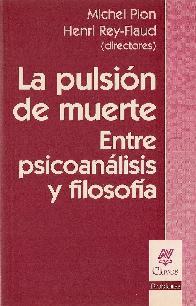 La pulsion de muerte entre psicoanalisis y filosofia