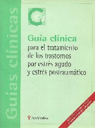 Gua Clinica para el tratamiento de los trastornos por estres agudo y estres postraumtico