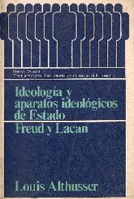 Ideologa y aparatos ideolgicos de Estado : Freud Lacan