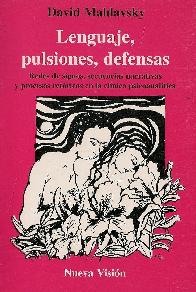 Lenguaje, Pulsiones, defensas