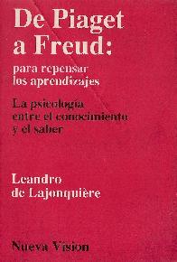 De Piaget a Freud : para repensar los aprendizajes