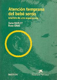 Atencion temprana del bebe sordo : analisis de una experiencia