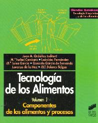 Tecnologa de los Alimentos Vol 1 Componentes de los Alimentos y Procesos