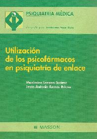 Utilizacion de los psicofarmacos en psiquiatria de enlance