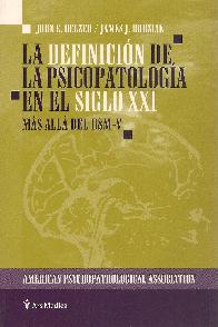 La definicion de la psicopatologia en el siglo XXI. Mas alla del DSM-V