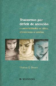Trastornos por deficit de atencion y comorbilidades en nios, adolescentes y adultos