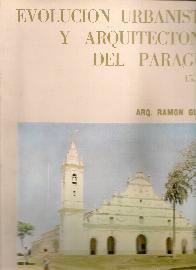 Evolucin Urbanistica y Arquitectonica del Paraguay 1537-1911