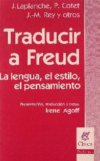 Traducir a Freud La lengua, el estilo, el pensamiento