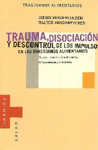 Trauma, disociacin y descontrol de los impulsos en los trastornos alimentarios