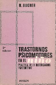 Trastornos psicomotores en el nio : practica de la reeducacion psicomotriz
