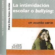 La intimidacin escolar o bullying: un asunto serio