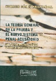 La teora general de la prueba y el nuevo sistema penal acusatorio