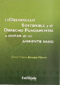 El Desarrollo sostenible y el Derecho Fundamental a Gozar de un Ambiente Sano