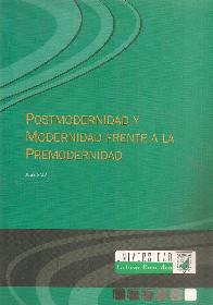 Postmodernidad y modernidad frente a la premodernidad