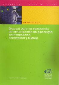 Manual para los seminarios de investigacin en psicologa: profundizacin conceptual y textual