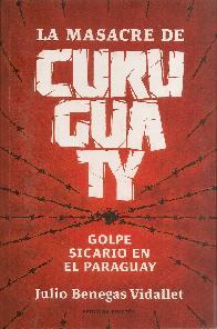 La Masacre de Curuguaty