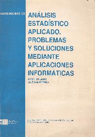 Analisis estadistico aplicado : problemas y soluciones mediante aplicaciones informaticas