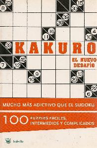 Kakuro mucho mas adictivo que el Sudoku 100 puzzles faciles, intermedios y complicados