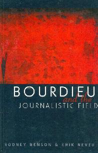 Bourdieu and the journalistic field