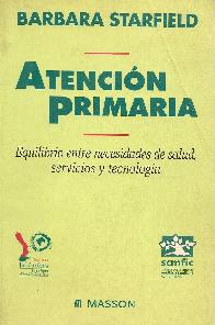 Atencion primaria: Equilibrio entre necesidades de salud, servicios y tecnologia