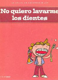 No quiero lavarme los dientes