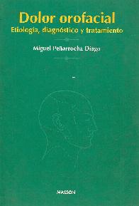 Dolor orofacial. Etiologia, diagnostico y tratamiento