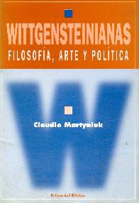 Wittgensteinianas. Filosofa, arte y poltica