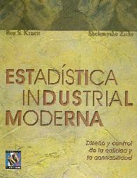 Estadistica industrial moderna Diseo y control de la calidad y la confiabilidad