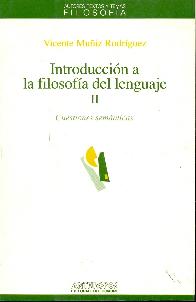 Introduccion a la filosofia del lenguaje II cuestiones semanticas