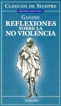 Reflexiones sobre la NO Violencia Gandhi