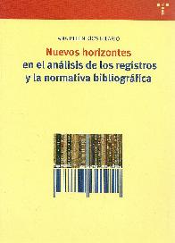 Nuevos horizontes en el analisis de los registros y la normativa bibliografica