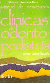 Manual de actividades clinicas de odontopediatria