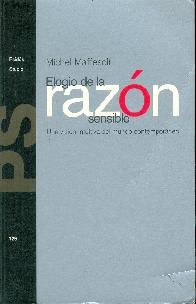 Elogio de la razon sensible : una vision intuitiva del mundo contemporaneo