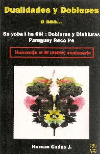 Dualidades y Dobleces o sea... Sa yoba  ha C:oi : Dobluras y Diabluras Paraguay Reco Pe