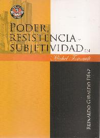 Poder, Resistencia y Subjetividad en Michel Foucault