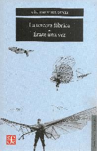 La tercera fbrica / Erase una vez