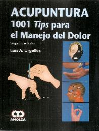 Acupuntura 1001 Tips para el Manejo del Dolor