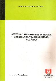 Actividad Mutagnica en Aguas, Sedimentos y Biodiversidad Acutica