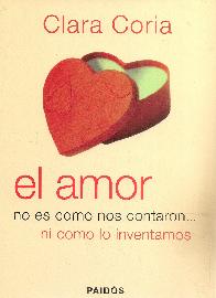 El amor no es como nos contaron ... ni como lo inventamos